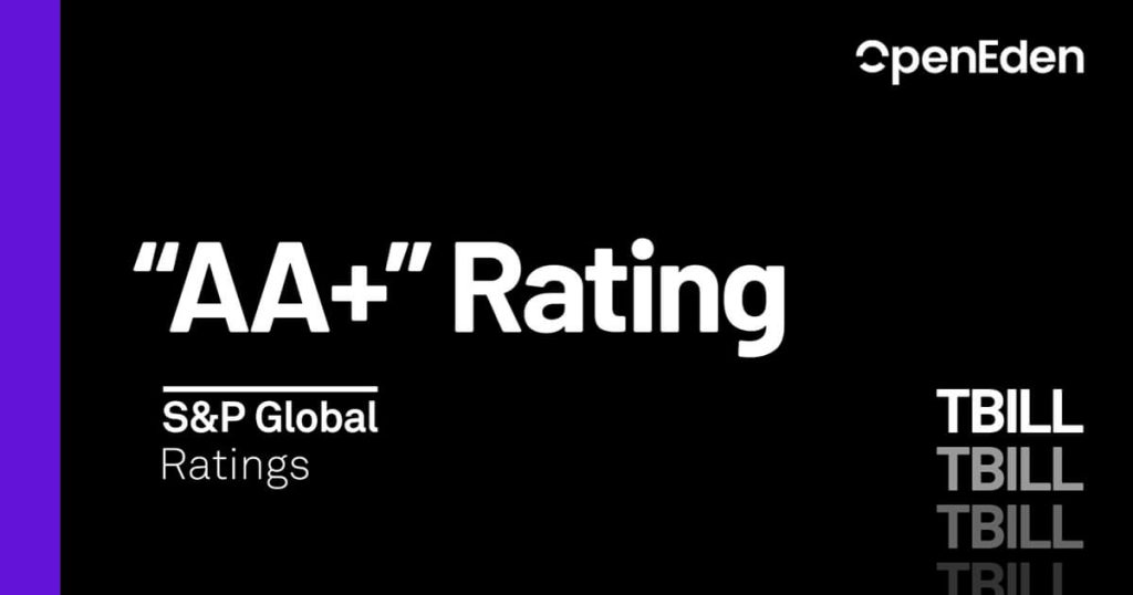 S&P Global’s ‘AA+’ Rating Cements OpenEden’s TBILL Fund as the Gold Standard for Tokenized Treasuries S&P Global’s ‘AA+’ Rating Cements OpenEden’s TBILL Fund as the Gold Standard for Tokenized Treasuries